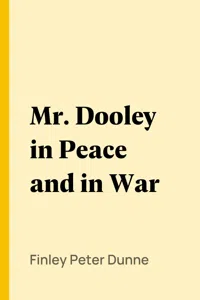 Mr. Dooley in Peace and in War_cover