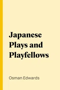 Japanese Plays and Playfellows_cover