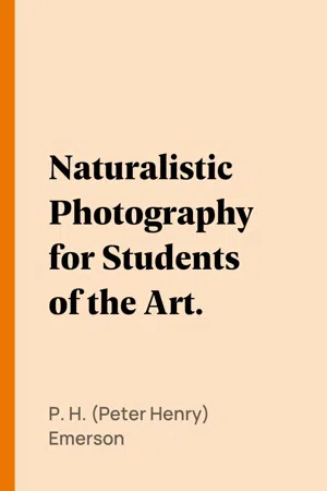 Naturalistic Photography for Students of the Art.