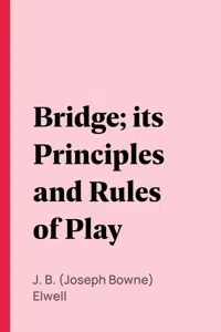 Bridge; its Principles and Rules of Play_cover