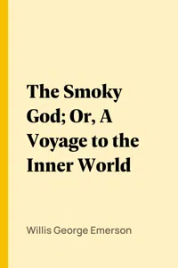 The Smoky God; Or, A Voyage to the Inner World_cover