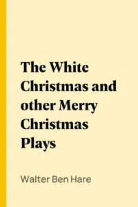 The White Christmas and other Merry Christmas Plays_cover