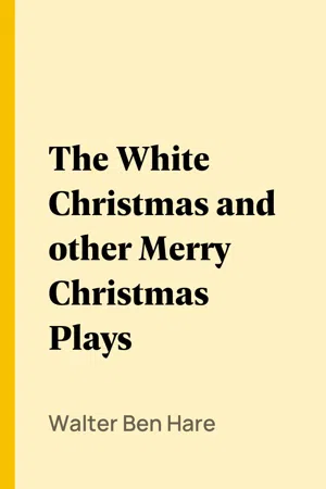 The White Christmas and other Merry Christmas Plays