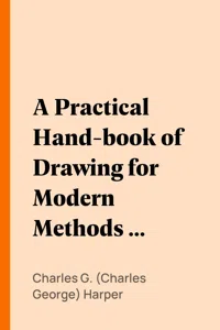 A Practical Hand-book of Drawing for Modern Methods of Reproduction_cover