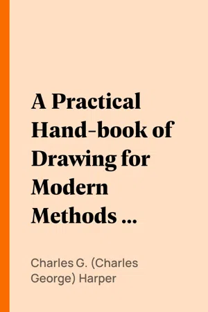 A Practical Hand-book of Drawing for Modern Methods of Reproduction