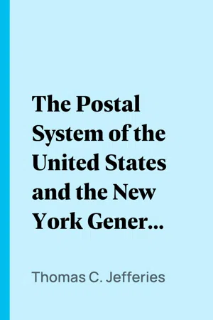 The Postal System of the United States and the New York General Post Office