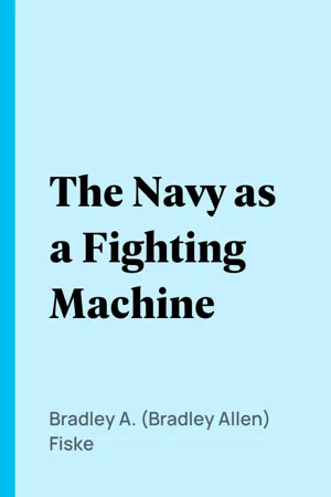 The Navy as a Fighting Machine