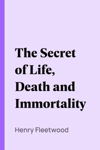 The Secret of Life, Death and Immortality_cover