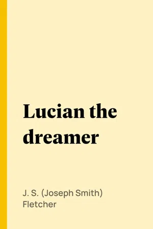 Lucian the dreamer