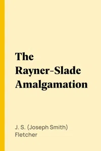 The Rayner-Slade Amalgamation_cover