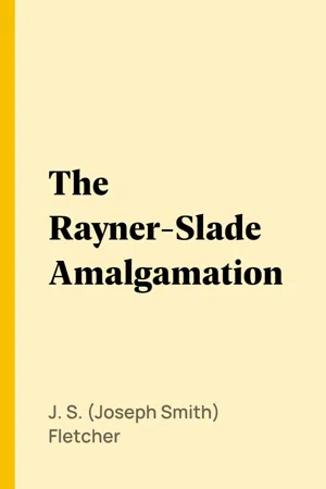 The Rayner-Slade Amalgamation