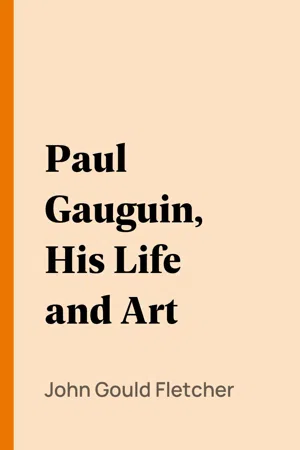 Paul Gauguin, His Life and Art