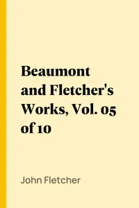 Beaumont and Fletcher's Works, Vol. 05 of 10_cover