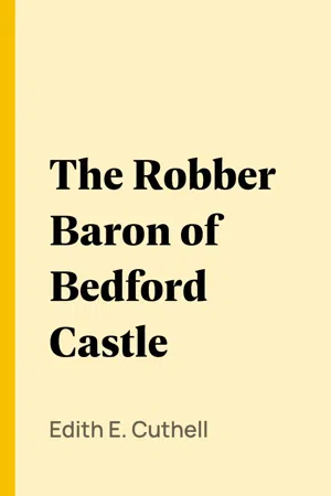 The Robber Baron of Bedford Castle