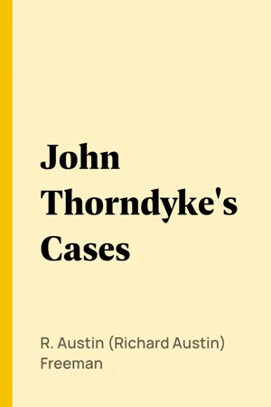 John Thorndyke's Cases