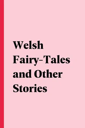 Welsh Fairy-Tales and Other Stories