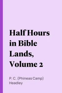 Half Hours in Bible Lands, Volume 2_cover