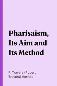 Pharisaism, Its Aim and Its Method_cover