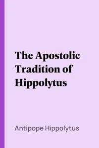 The Apostolic Tradition of Hippolytus_cover