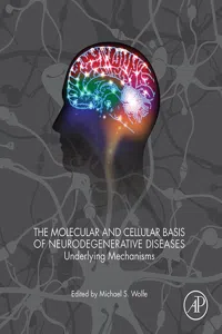 The Molecular and Cellular Basis of Neurodegenerative Diseases_cover