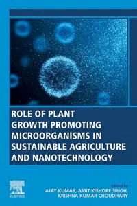 Role of Plant Growth Promoting Microorganisms in Sustainable Agriculture and Nanotechnology_cover
