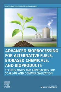 Advanced Bioprocessing for Alternative Fuels, Biobased Chemicals, and Bioproducts_cover