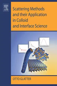 Scattering Methods and their Application in Colloid and Interface Science_cover