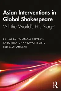 Asian Interventions in Global Shakespeare_cover