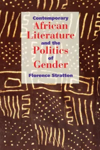 Contemporary African Literature and the Politics of Gender_cover