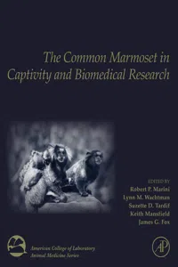 The Common Marmoset in Captivity and Biomedical Research_cover