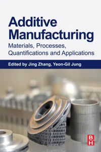 Additive Manufacturing: Materials, Processes, Quantifications and Applications_cover