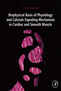 Biophysical Basis of Physiology and Calcium Signaling Mechanism in Cardiac and Smooth Muscle_cover