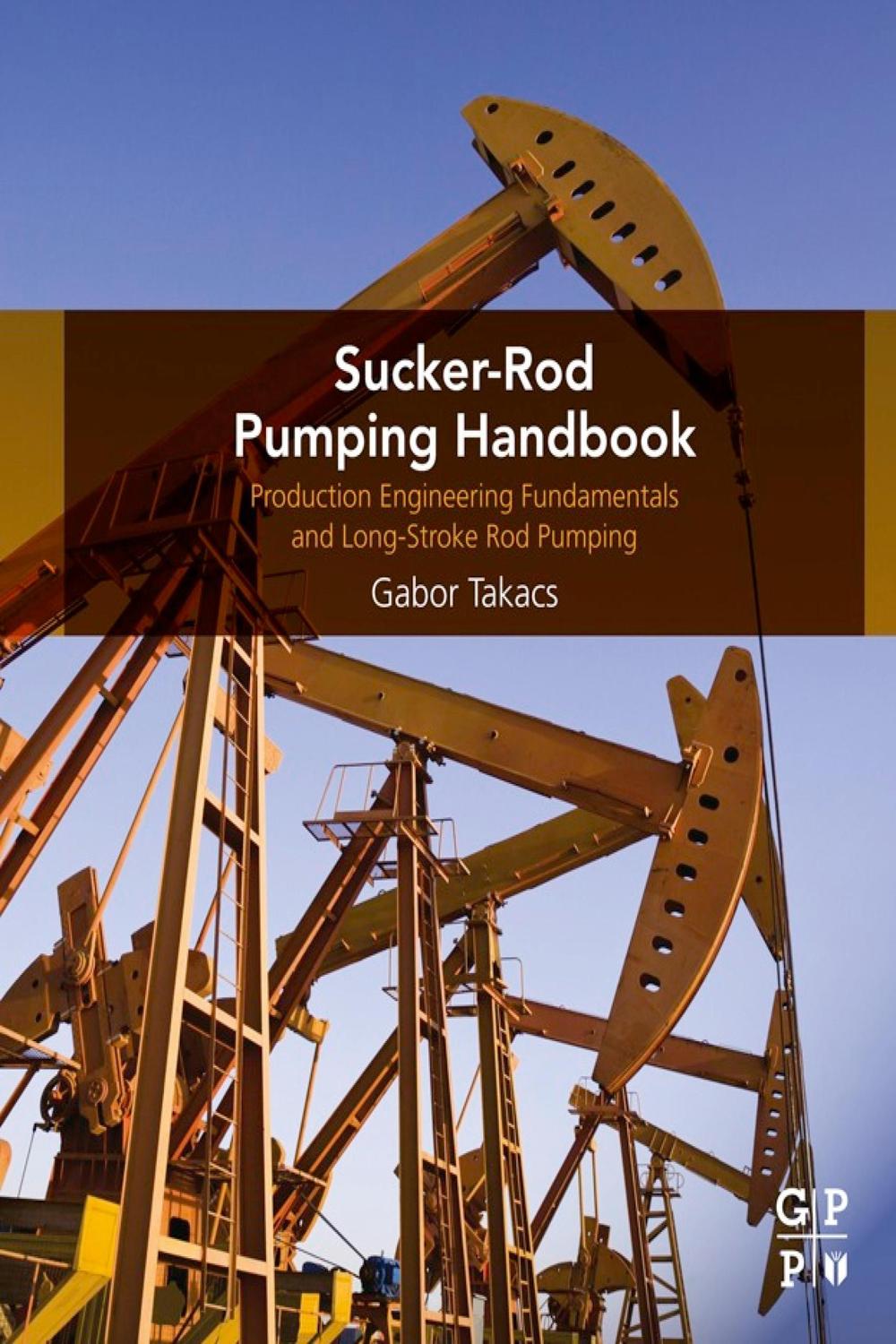PDF] Sucker-Rod Pumping Handbook by Gabor Takacs | 9780124172043
