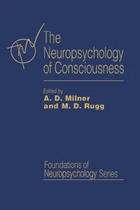 The Neuropsychology of Consciousness_cover