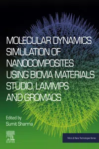 Molecular Dynamics Simulation of Nanocomposites using BIOVIA Materials Studio, Lammps and Gromacs_cover