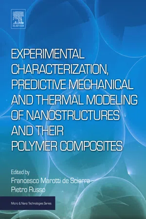 Experimental Characterization, Predictive Mechanical and Thermal Modeling of Nanostructures and Their Polymer Composites