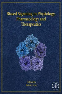 Biased Signaling in Physiology, Pharmacology and Therapeutics_cover