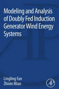 Modeling and Analysis of Doubly Fed Induction Generator Wind Energy Systems_cover