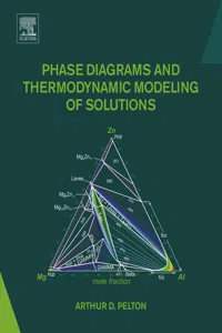 Phase Diagrams and Thermodynamic Modeling of Solutions_cover