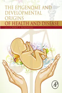 The Epigenome and Developmental Origins of Health and Disease_cover