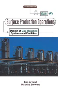 Surface Production Operations, Volume 2:_cover