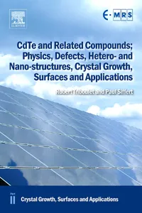 CdTe and Related Compounds; Physics, Defects, Hetero- and Nano-structures, Crystal Growth, Surfaces and Applications_cover