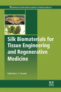 Silk Biomaterials for Tissue Engineering and Regenerative Medicine_cover