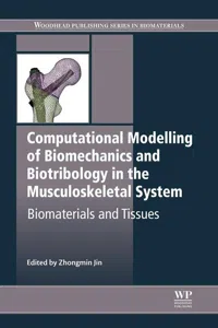 Computational Modelling of Biomechanics and Biotribology in the Musculoskeletal System_cover