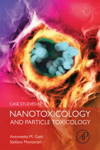 Case Studies in Nanotoxicology and Particle Toxicology_cover