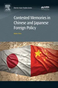 Contested Memories in Chinese and Japanese Foreign Policy_cover