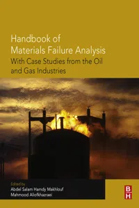 Handbook of Materials Failure Analysis with Case Studies from the Oil and Gas Industry_cover