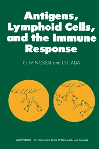 Antigens, Lymphoid Cells and the Immune Response_cover