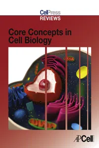 Cell Press Reviews: Core Concepts in Cell Biology_cover