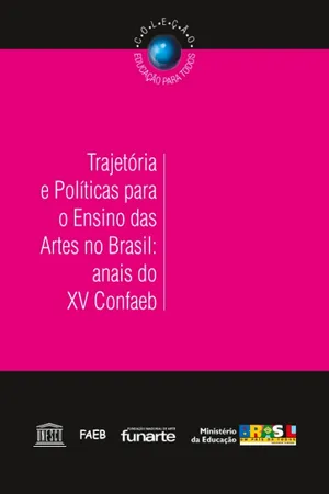 Trajetória e políticas para o ensino das artes no Brasil
